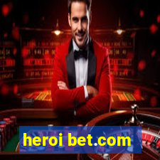 heroi bet.com